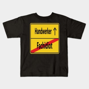 Fachidiot? Handwerker! Kids T-Shirt